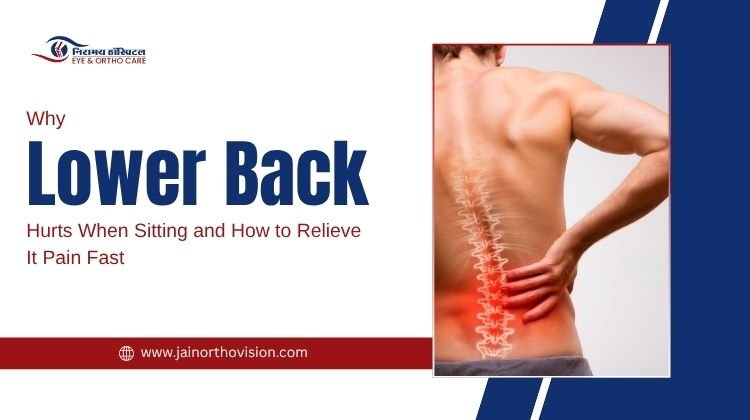 Why Lower Back Hurts When Sitting and How to Relieve It Pain Fast