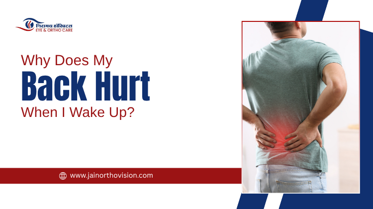 Why Does My Back Hurt When I Wake Up?