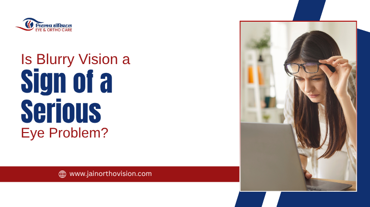 Blurry Vision a Sign of a Serious Eye Problem